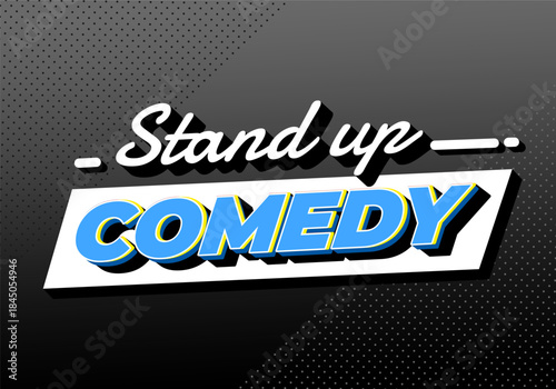 Graphic design with Stand Up Comedy text in bold, colorful font on dotted gradient background.
