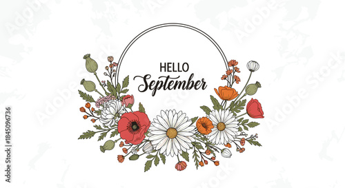 Elegant hand-drawn floral wreath with poppies and daisies framing a 'Hello September' calligraphic text on a light background.