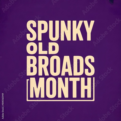 Wallpaper Mural Spunky Old Broads Month awareness design celebrating senior women confidence independence humor resilience and positive aging movement worldwide Torontodigital.ca