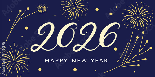 Festive 2026 Happy New Year design with blue night fireworks, sparkling glitter effects, celebratory mood, clean modern vector illustration.