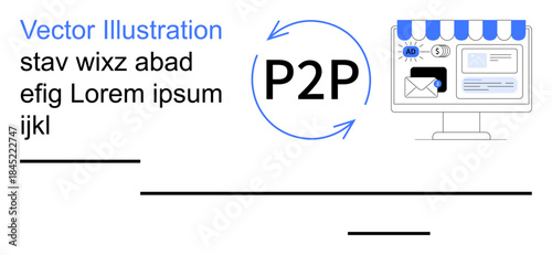 Peer-to-peer sharing, online commerce, digital transactions, fintech platforms, e-commerce, payment systems. A circular arrow with P2P text and a computer screen an online service. Peer-to-peer