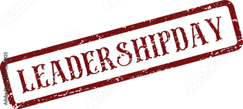 Distressed red rubber stamp impression clearly displaying the powerful word LEADERSHIPDAY for important events