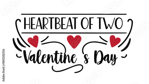 Elegant typography design with heartbeat of two valentine's day theme featuring red hearts on white background