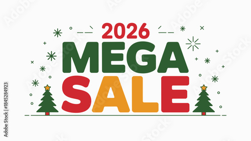 Vibrant 2026 Mega Sale advertisement with Christmas trees and stars