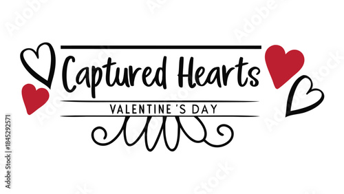 Smooth handwriting reading captured hearts on valentine's day with beautiful red and black heart decorations on white background