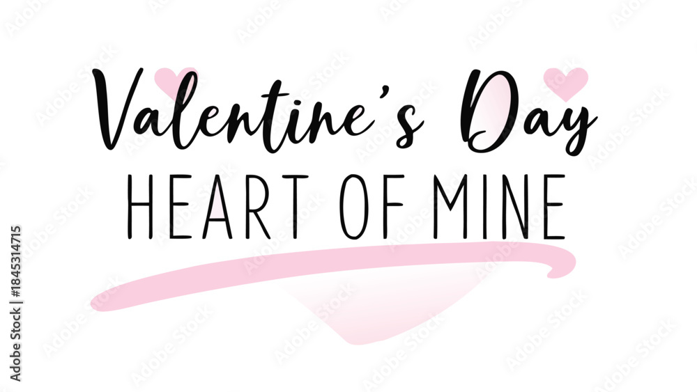 Fototapeta premium Valentine's day heart of mine saying with brush lettering and pink hearts on white