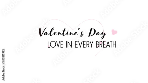 Valentine's day love concept with handwritten text and heart design on white background for romantic greeting cards and festive decorations