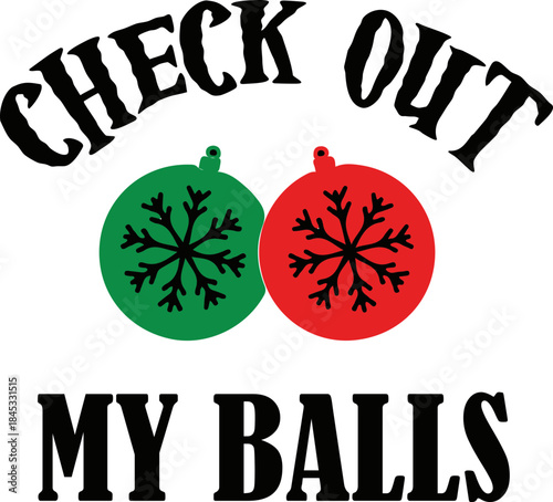 Check Out my balls Svg,Jingle Balls Svg,Christmas Jungle Bells Svg,