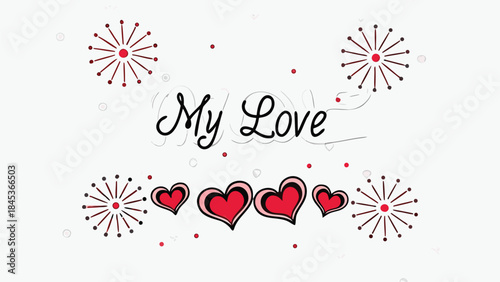 Flat vector graphic featuring the phrase my love in smoochy sweethearts and fireworks on white background for valentine's day
