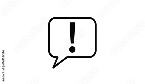 A simple black and white illustration depicts a speech bubble containing a black exclamation point symbolizing warning or alert high quality professional detailed