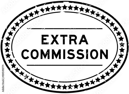 Grunge black extra commission word oval rubber seal stamp on white background