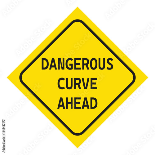 Dangerous curve ahead sign Victor Art