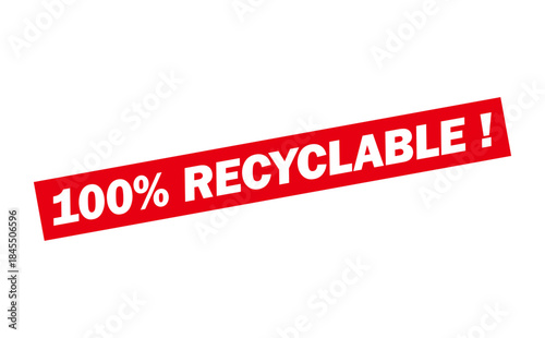 100% RECYCLABLE ! - Red Rubber Stamp with text 100% RECYCLABLE !

