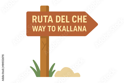 Signpost on Ruta del Che, leading to Kallana, Santa Cruz, Bolivia, South America