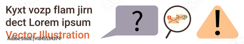 Problem-solving, communication, email analysis, cybersecurity, alerts, question resolution. Speech bubble with question mark, magnified email warning triangle. Problem-solving and communication