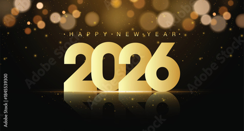 2026 Happy New Year Sparkle Greeting, Gold Luxury Happy New Year on Dark Black background with Light and Bokeh