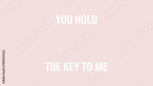 Pale pink background with hand drawn heart and love quote about holding the key