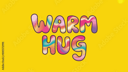 Multicolored warm hug text on a bright yellow background with a smooth gradient effect and swirly patterns inside the letters
