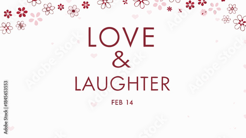 Valentine's day festive card with red hearts and floral design on white background for love and laughter celebration on february 14
