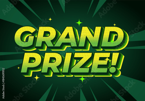 A vibrant graphic design featuring the text GRAND PRIZE! in bold, green letters with a comic style effect. The background has dynamic rays and sparkles