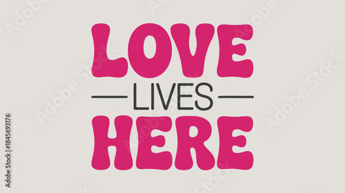 Large centered text reads love lives here in pink and black on beige background