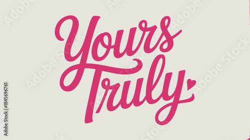 Romantic pink cursive text yours truly simple beige background