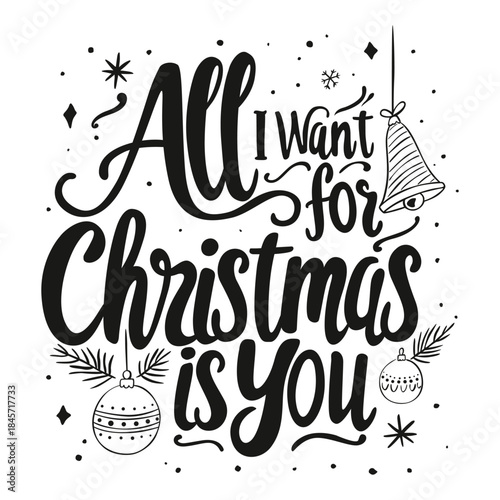 phrase All I Want for Christmas is You  , lettering