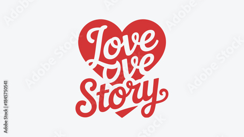 Red heart typography says love story in white cursive on light background