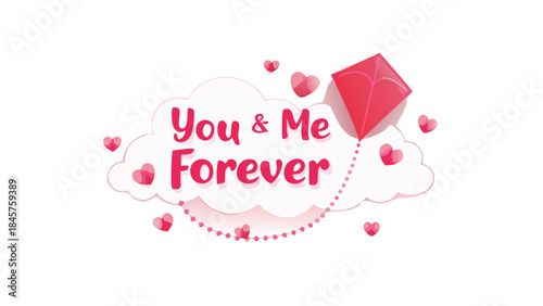 Heart shaped kite soaring in the air with hearts and text you and me forever