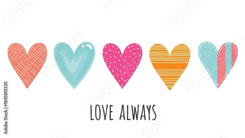 Colorful heart shapes in various patterns and the text love always on a white background