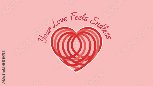 A pink background with a red heart and the words 'your love feels endless' written in a curved line