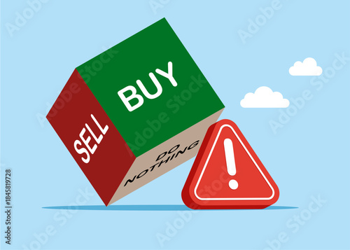 Rolling dice with the word buy, sell and do nothing with exclamation sign. Bad and dangerous investment decision. Flat vector illustration