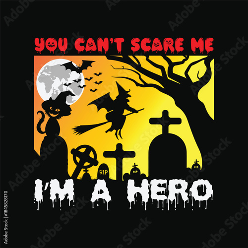 You can't scare me I'm a hero 6