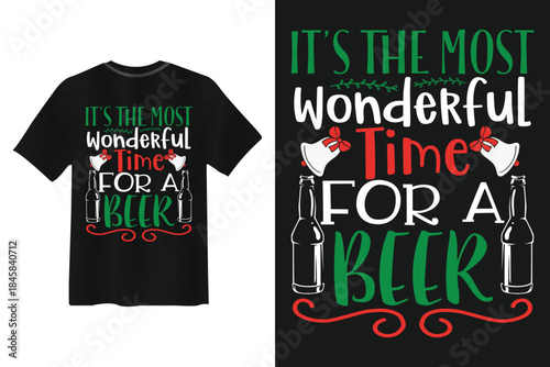 Its The Most Wonderful Time For A Beer Christmas T Shirt