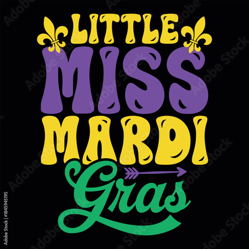 Little Miss Mardi Gras Funny Colorful Mardi Gras Festival T-shirt Design