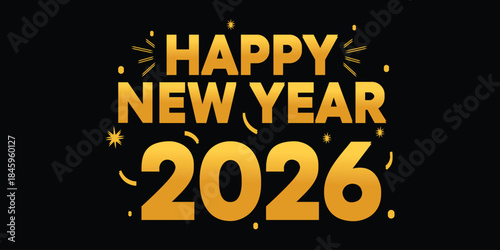 Happy New Year 2026 Gold Text Black Background Celebration Vector