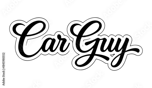 Car guy quote typography in modern script black lettering