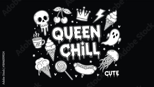 "Queen Chill" Hand-Drawn Doodle Vector Illustration, Melted Food, Skull, Ghost, and Crown Elements, Cute Modern Black and White Street Style Artwork, Trendy T-Shirt Print Design