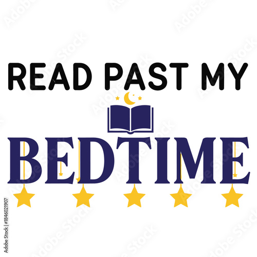 Read past my bedtime typography t-shirt design