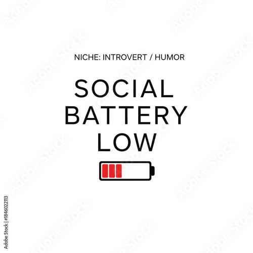 Social battery low typography t-shirt design