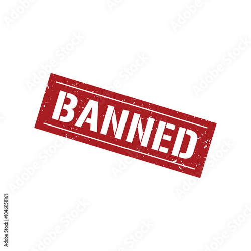 Banned Stamp, Banned Grunge Sign Vector Template