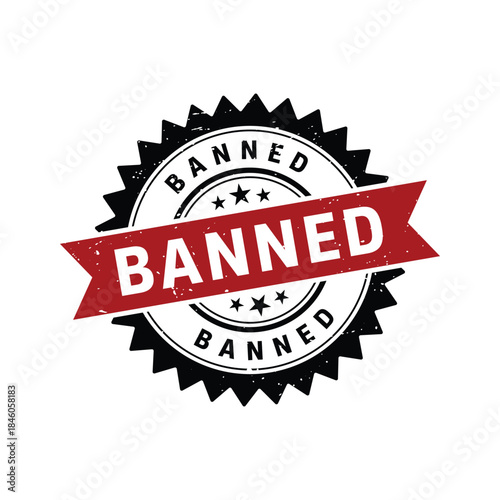 Banned Stamp, Banned Grunge Sign Vector Template