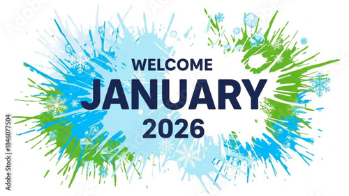 Vibrant welcome january 2026 graphic with blue and green paint splashes on white background