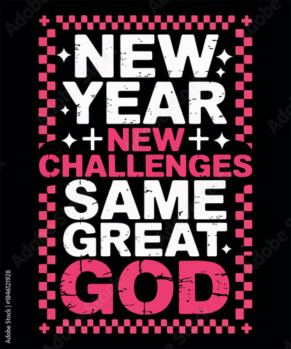 New year new challenges same great god