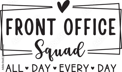 Front office squad team all day every day heart design