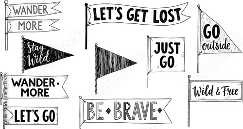 Hand-drawn Flags and Banners Collection with Inspirational Messages for Adventure, Travel, and Embracing a Wild Lifestyle
