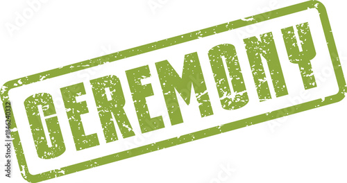 Distressed green CEREMONY rectangular stamp for formal events and rituals