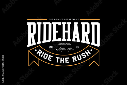 Ride Hard Ride The Rush Vintage Emblem Design