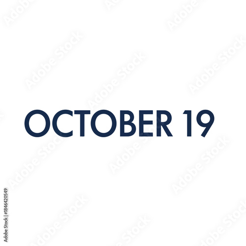 Vivid October 19th date clearly presented in strong typography on a pristine white canvas perfect for calendaring daily planning important reminders