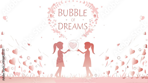 Two girls holding a heart shaped bubble surrounded by pink hearts and flowers in a dreamy field